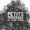 Petits morceaux de jeune homme, Valeries