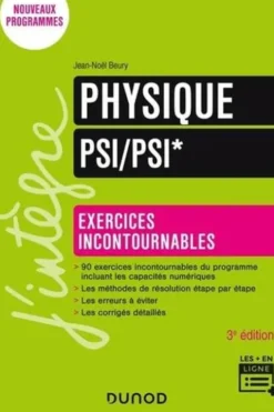 Physique Exercices incontournables PSI/PSI*. 3e édition, Jean-Noël Beury