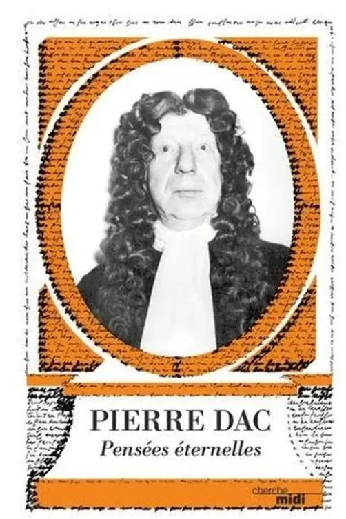 Pierre Dac. Pensées éternelles