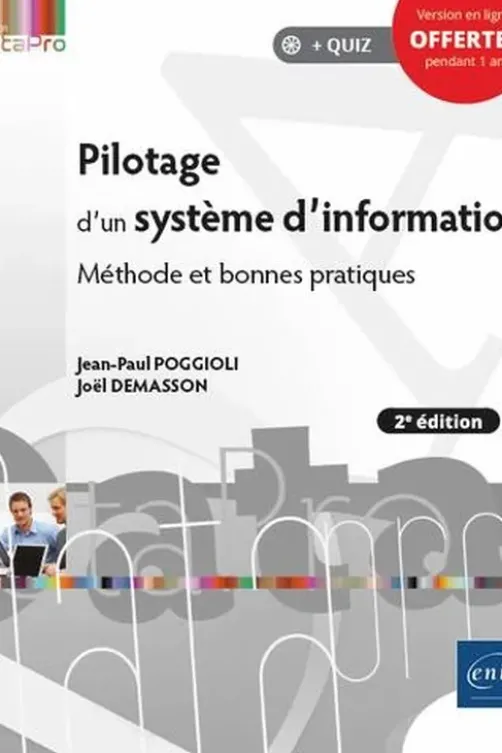 Pilotage d'un système d'information. Méthode et bonnes pratiques, 2e édition, Jean-Paul Poggioli