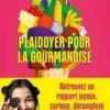 Plaidoyer pour la gourmandise, Constance Lasserre
