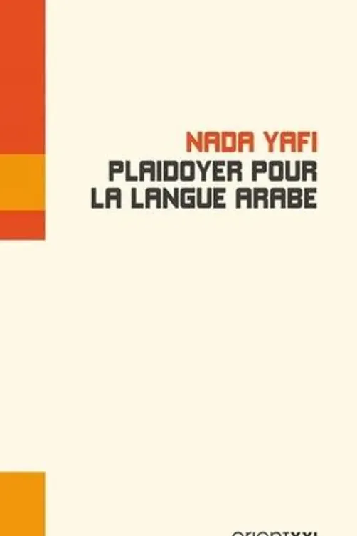 Plaidoyer pour la langue arabe, Nada Yafi