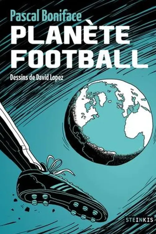 Planète football, Pascal Boniface