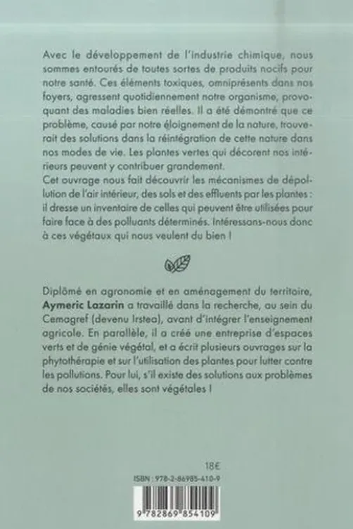 Plantes dépolluantes. Découvrez les pouvoirs purifiants de vos végétaux, Aymeric Lazarin