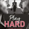 Play Hard Tome 3 : Hard to score, K. Bromberg