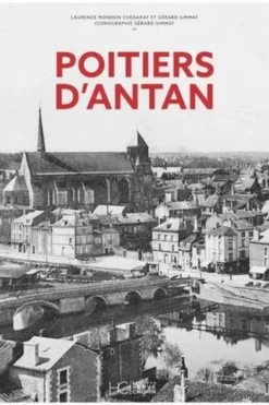 Poitiers d'Antan, Laurence Mondon Chegaray