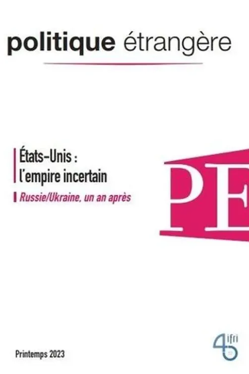 Politique étrangère N° 1, mars 2023, IFRI