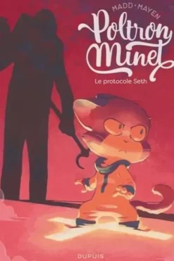 Poltron Minet Tome 2 : Le protocole Seth, Madd