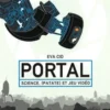 Portal. Science, [Patateet Jeu Vidéo, Eva Cid Martinez