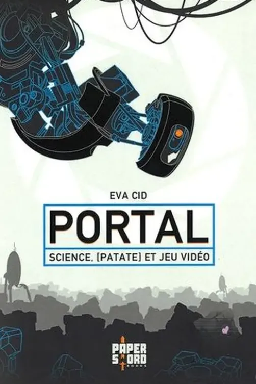 Portal. Science, [Patateet Jeu Vidéo, Eva Cid Martinez