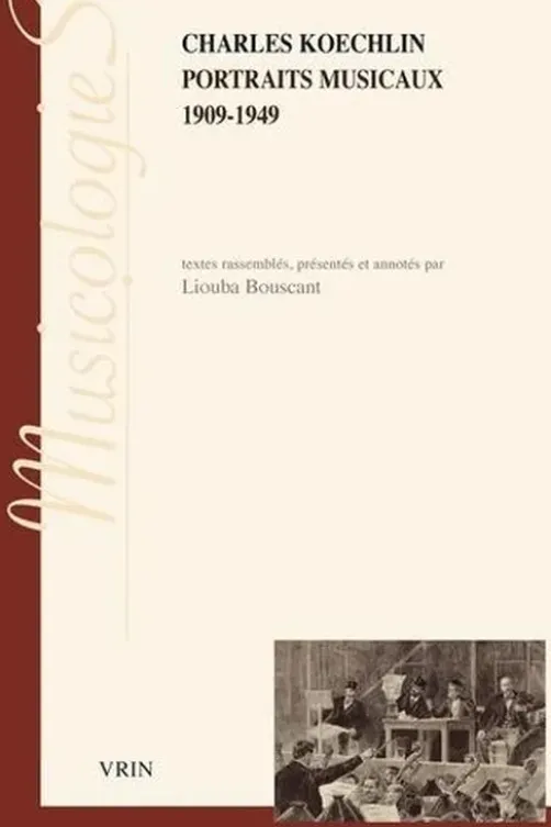 Portraits musicaux. 1909-1949, Charles Koechlin