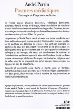 Postures médiatiques. Chronique de l'imposture ordinaire, André Perrin