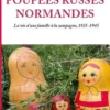 Poupées russes normandes. La vie d'une famille à la campagne, 1935-1945, Jacqueline Coudière