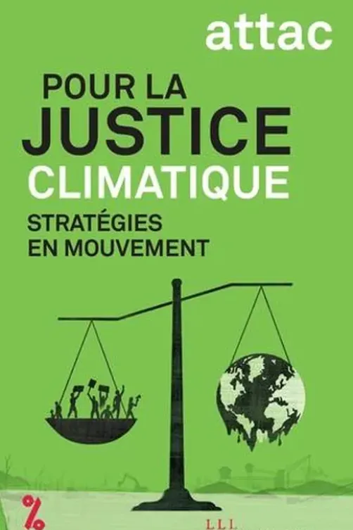 Pour la justice climatique. Stratégies en mouvements, Attac