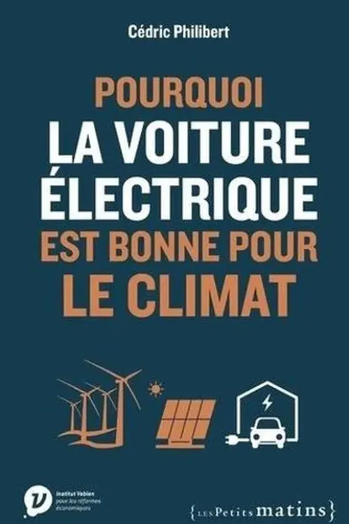 Pourquoi la voiture électrique est bonne pour le climat, Cédric Philibert