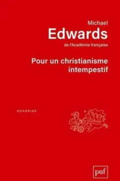 Pour un christianisme intempestif, Michael Edwards