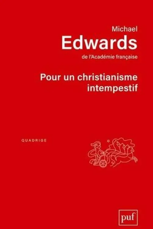 Pour un christianisme intempestif, Michael Edwards