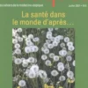 Pratiques (Les cahiers de la médecine utopique) N° 94, juillet 2021 : La santé dans le monde d'après..., Anne Perraut Soliveres