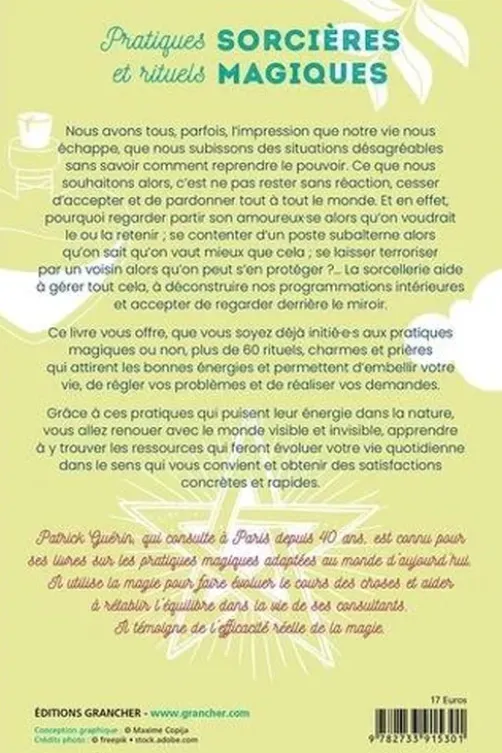 Pratiques sorcières et rituels magiques. Invoquer l'aide du monde invisible, Patrick Guérin