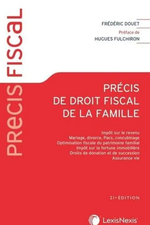 Précis de droit fiscal de la famille. 21e édition, Frédéric Douet