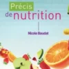 Précis de nutrition. 2e édition, Nicole Baudat