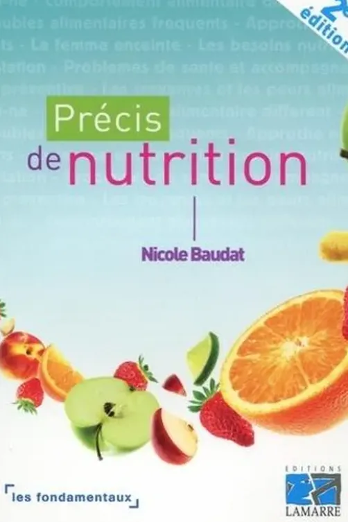 Précis de nutrition. 2e édition, Nicole Baudat