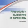 Prescription guidelines in cardiology. 3e édition, Robert Haïat