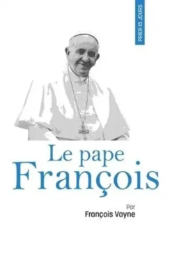 Prier 15 jours avec le pape François, François Vayne