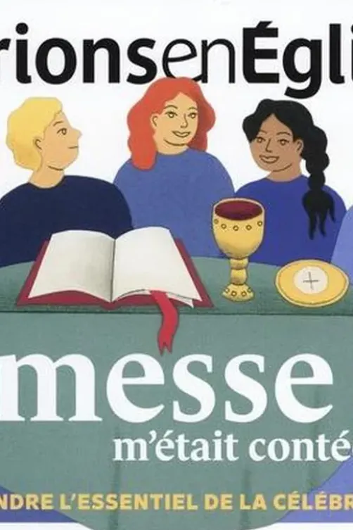 Prions en Eglise Hors-série : Si la messe m'était contée... Comprendre l'essentiel de la célébration, Michel Wackenheim