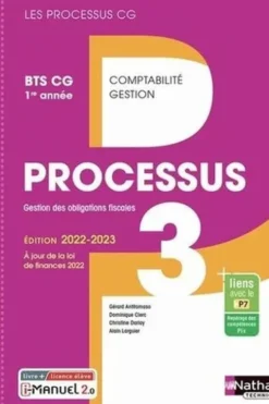 Processus 3 Gestion des obligations fiscales BTS CG 1re année Les processus CG. Livre de l'élève + licence en ligne, Edition 2022-2023, Gérard Antitomaso