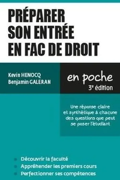 Préparer son entrée en fac de droit. 3e édition, Kévin Henocq