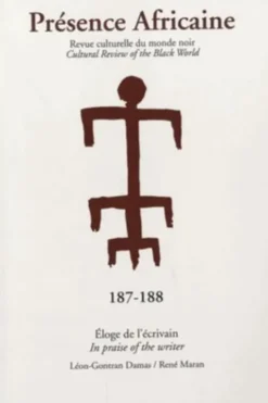 Présence Africaine N° 187-188/2013 : Eloge de l'écrivain, Romuald Fonkoua