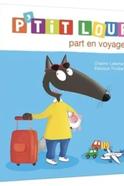 P'tit Loup : P'tit Loup part en voyage, Orianne Lallemand