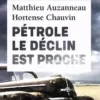 Pétrole. Le déclin est proche, Matthieu Auzanneau