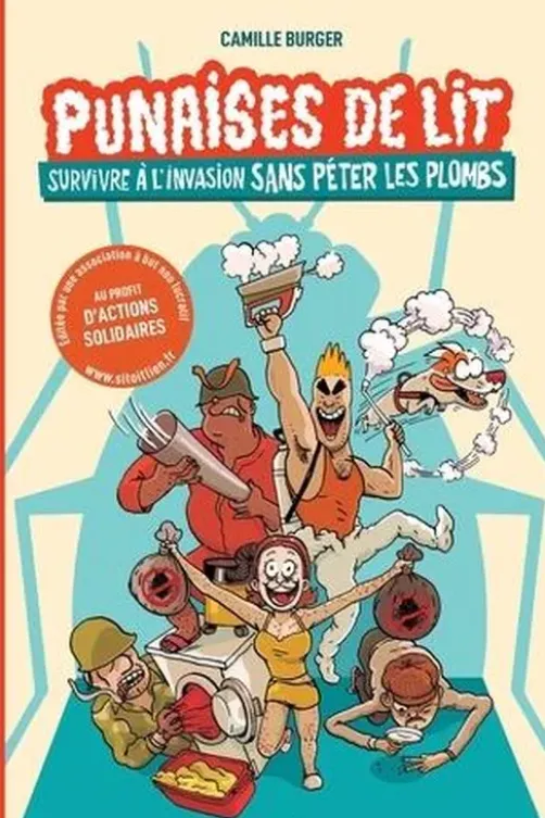Punaises de lit. Survivre à l'invasion sans péter les plombs, Camille Burger