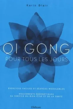 Qi gong pour tous les jours, Karin Blair