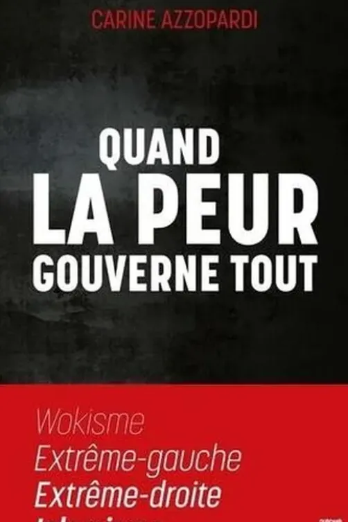Quand la peur gouverne tout, Carine Azzopardi