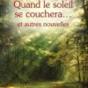Quand le soleil se couchera... et autres nouvelles, Edith Marck