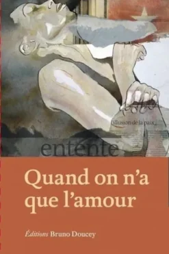 Quand on n'a que l'amour, Bruno Doucey