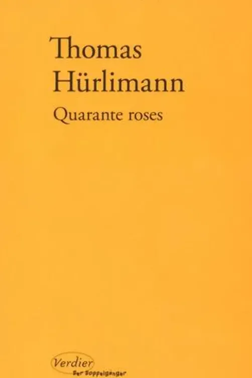 Quarante roses, Thomas Hurlimann