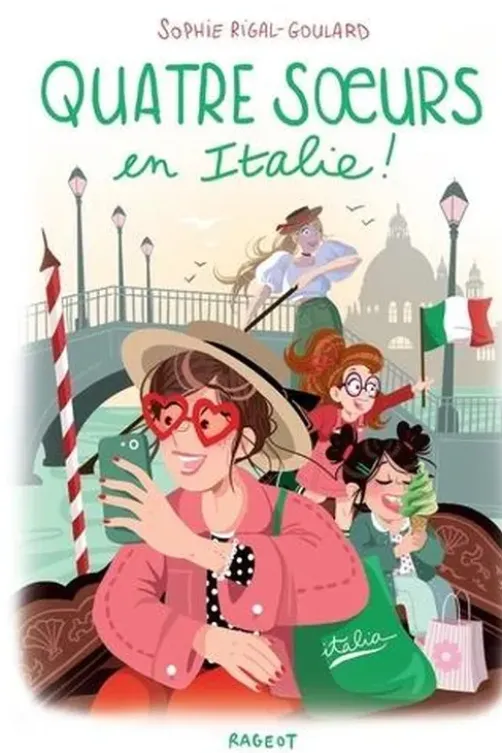 Quatre soeurs Tome 13 : Quatre soeurs en Italie !, Sophie Rigal-Goulard