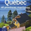 Québec et provinces maritimes. 10e édition. Avec 1 Plan détachable, Jennifer Doré Dallas