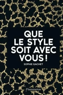 Que le style soit avec vous !, Sophie Gachet