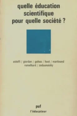 Quelle éducation scientifique pour quelle société?, Collectif