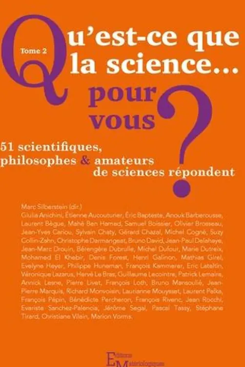Qu'est-ce que la science... pour vous ? Tome 2, Marc Silberstein