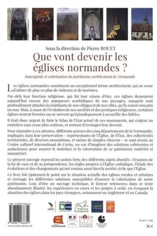 Que vont devenir les églises normandes ? Sauvegarde et valorisation du patrimoine architectural de Normandie, Pierre Bouet