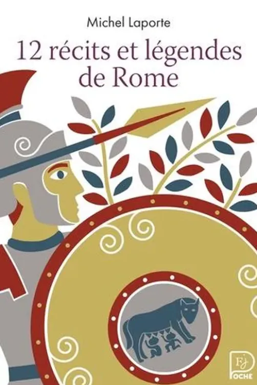 12 récits et légendes de Rome, Michel Laporte