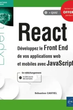 React. Développez le Front End de vos applications web et mobiles avec JavaScript, Sébastien Castiel