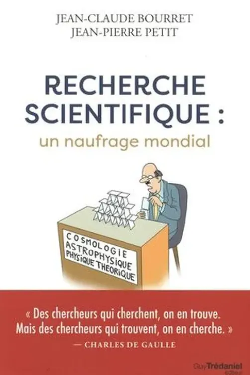 Recherche scientifique : un naufrage mondial, Jean-Claude Bourret