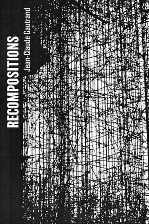 Recompositions, Jean-Claude Gautrand
